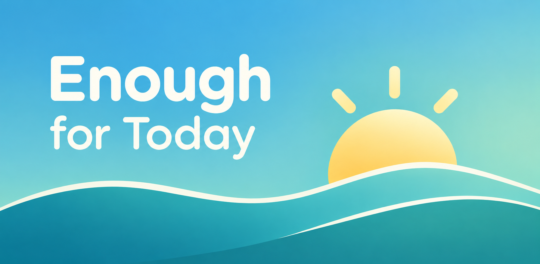 Enough for Today — a calm pacing app for managing your energy